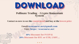 [WSOCOURSE.NET] Pollinate Trading – Crypto Momentum System