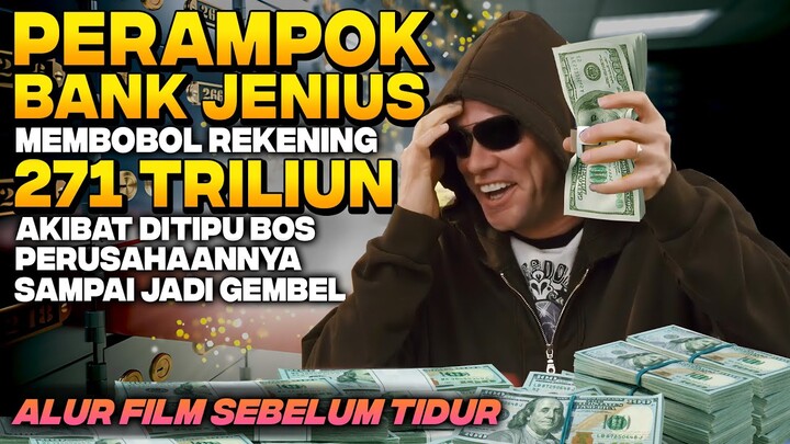 BALAS DENDAM PERAMPOK BANK JENIUS, MEMBOBOL 271 TRILIUN AKIBAT DITIPU BOS PERUSAHAAN ‼️ Alur Film