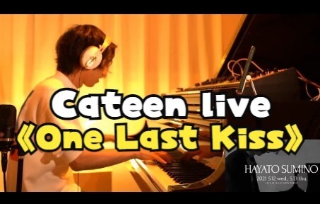 【Cateen】เวอร์ชั่น One Last Kiss Live สุดช็อก
