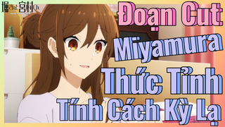 [Horimiya] Đoạn Cut | Miyamura Thức Tỉnh Tính Cách Kỳ Lạ