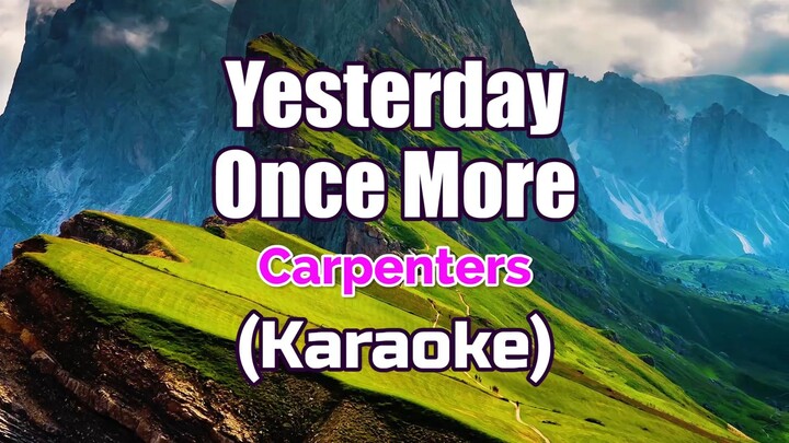 Yesterday Once More - Carpenters (Karaoke)