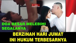 DOSA BESAR LEBI BERAT JIKA BERZINAH DI HARI JUMAT SUBHANALLAH !!