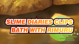 Slime Diaries - Bathing With Rimuru