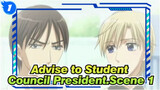 Advise to Student Council President.| Scene 1_1