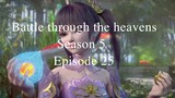 Battle through the heavens Season 5 Episode 25