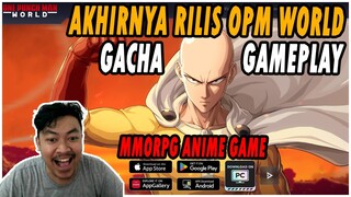 🔥🔥AKHIRNYA RILIS INDONESIA!! ONE PUNCH MAN WORLD [GACHA & GAMEPLAY] GAME ANIME MMORPG TERBAIK 2024!