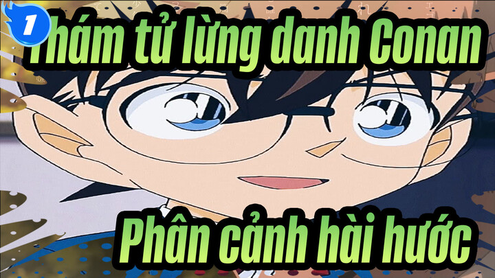 [Thám tử lừng danh Conan]Năm cảnh hài hước (Phần 8)_1