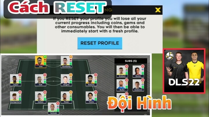 Dream League Soccer 2022 | Cách RESET Đội Hình ( Chơi Lại TỪ ĐẦU ) | NT DLS