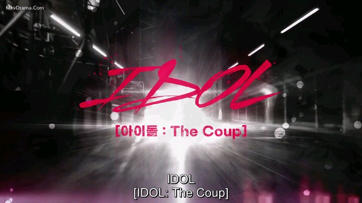 Idol: The Coup (2021) Episode 4