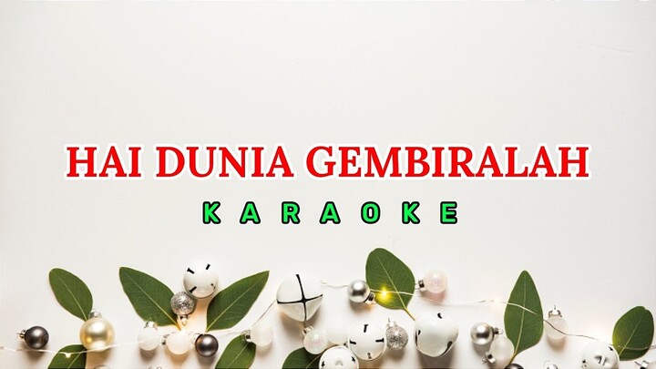 Hai Dunia Gembiralah Karaoke Natal