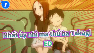 [Nhất ủy nhì ma thứ ba Takagi/HD] ED1 Bản đầy đủ_1