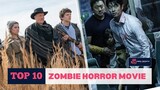 Top 10 Best Zombie Horror Movies   Of 2022