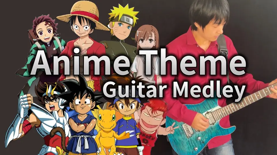 8 Anime Theme Songs Guitar Medley - Vichede - Bilibili