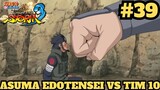 Edo Tensei Asuma VS Tim 10 ! Naruto Shippuden Ultimate Ninja Storm 3 Indonesia