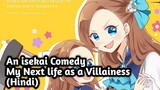 An isekai comedy||My Next Life as a Villainess (Hindi Review)
