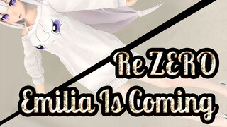 [Re:ZERO] Emilia Is Coming