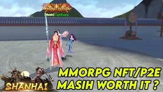 INI GAME YANG DI REQUEST COBAIN ? MASIH WORTH IT ? - SHANHAI MMORPG NFT/P2E