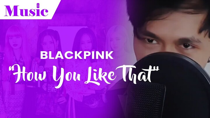BLACKPINK - How You Like That (Cover by Gsoul94 x OBI)