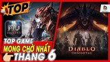 Top Game | Những Game Mobile Hay Nhất Trong Tháng 6 | Mọt Game Mobile