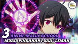 Rekomendasi Anime Magic School Terbaru Dimana MC Seorang Murid Pindahan