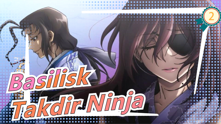 [Basilisk] Takdir Ninja_2
