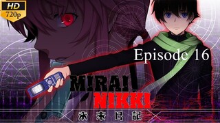 Mirai Nikki - Episode 16 (Sub Indo)