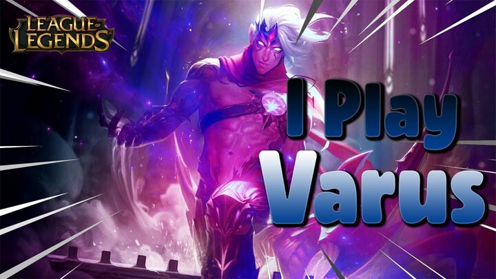 League of Legends gameplay, playing as Varus (just for fun)