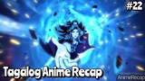 Nagawa nyang paamuhin ang napakalakas great dragon dahil sa | PART 22 - anime recap tagalog