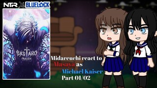 [NTR] Midareuchi react to Masaya as Michael Kaiser || Blue lock X H*ntai || Part 01/02