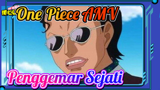 One Piece AMV
Penggemar Sejati