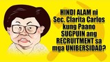 Hindi Alam ni Sec. Clarita Carlos kung paano Sugpuin ang Recruitment sa mga Unibersidad?