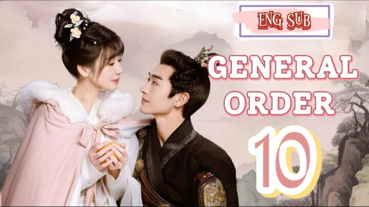 🍁 General Order 🍁 [EP10]