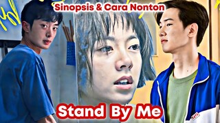 Stand By Me - Chinese Drama Sub Indo Full Episode || Kisah Anak Sekolahan 💞