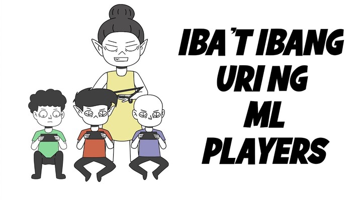 IBA'T IBANG URI NG ML PLAYER | PINOY ANIMATION