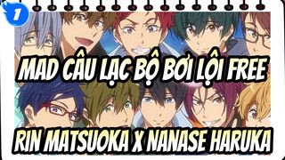 MAD Câu Lạc Bộ Bơi Lội Free!_1
Rin Matsuoka x Nanase Haruka