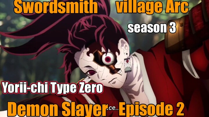 Ep-2 Yorii-chi Type Zero ( Demon Slayer Season 3)