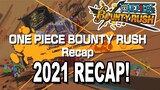 2021 Bounty Rush mi RECAP ! + Novedades timidillas ! | One piece bounty rush