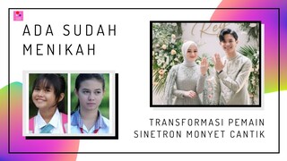 8 Kabar Terkini Pemain Sinetron Monyet Cantik, Ada yang Baru Nikah Lho