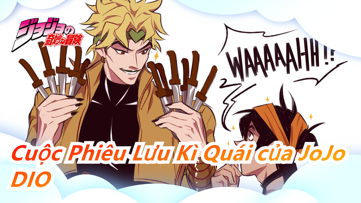 [Cuộc Phiêu Lưu Kì Quái của JoJo] Tên quỷ tuyệt đối - Một bài hát dành cho Vị cứu tinh xảo trá DIO