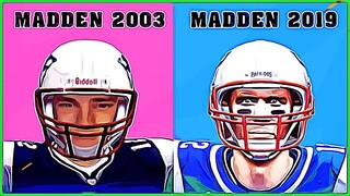 TOM BRADY evolution [MADDEN NFL 03 - MADDEN NFL  19]