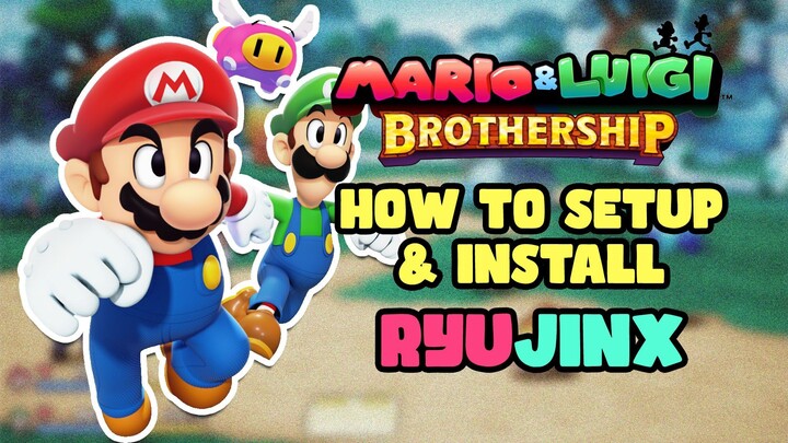 How to Setup & Install Mario & Luigi Brothership on Ryujinx PC