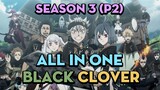 ALL IN ONE "Cỏ ba lá Đen" | Season 3 (P2) | AL Anime