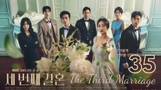 🇰🇷 | EP 35 The Third Marriage (2023) English Sub