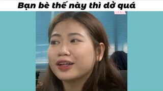 Bạn bè như thế đấy #haihuoc #funny