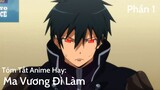 Tóm Tắt Anime Hay: Ma Vương Đi Làm | Hataraku Maou-sama | Phần 1 | Review Anime