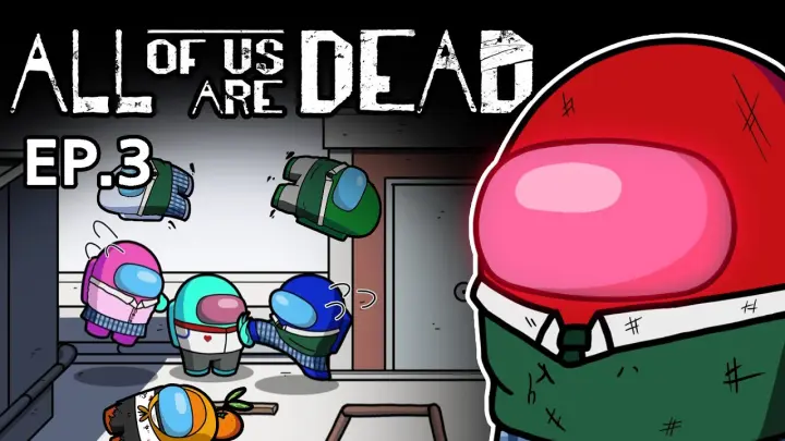 ALL OF US ARE DEAD EP.3 l Among Us Zombie Animation