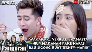 WKAKAK.. VERRELL BRAMSATA NIUP MAKANAN PAKE NAFAS BAU JIGONG BUAT RANTY MARIA - PUTRI UNTUK PANGERAN