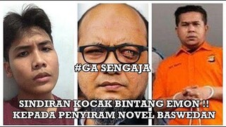 **VIRAL** SINDIRAN KOCAK BINTANG EMON ke Penyiram NOVEL BASWEDAN !!  #GA SENGAJA ?