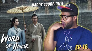 Scorpion King’s Daddy Is WHO?! | Word of Honor - Episode 16 | REACTION