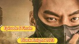 Black Knight 2023 Episode 6| English Sub HDq